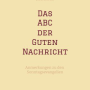 abcdergutennachricht.titel.png